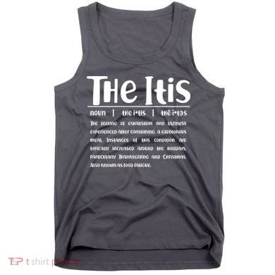 Thanksgiving Christmas The Itis Tank Top
