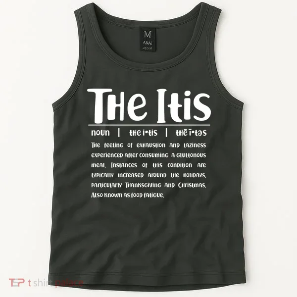 Thanksgiving Christmas The Itis Tank Top