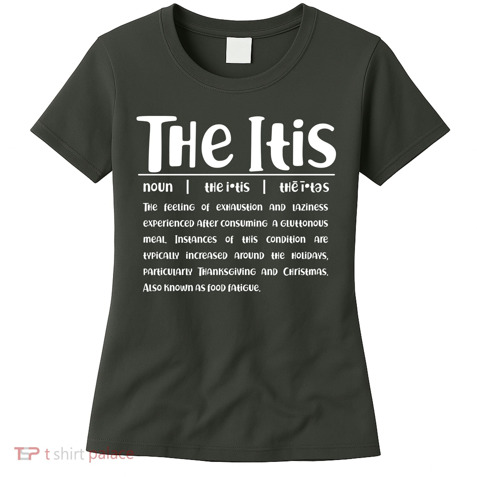 Thanksgiving Christmas The Itis Women's T-Shirt