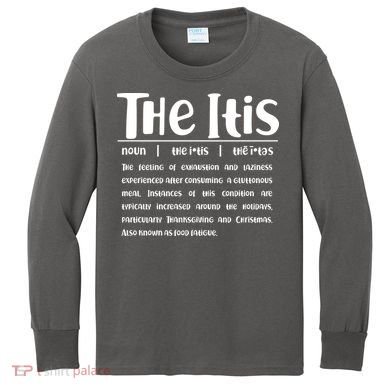 Thanksgiving Christmas The Itis Kids Long Sleeve Shirt
