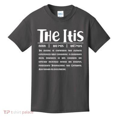 Thanksgiving Christmas The Itis Kids T-Shirt