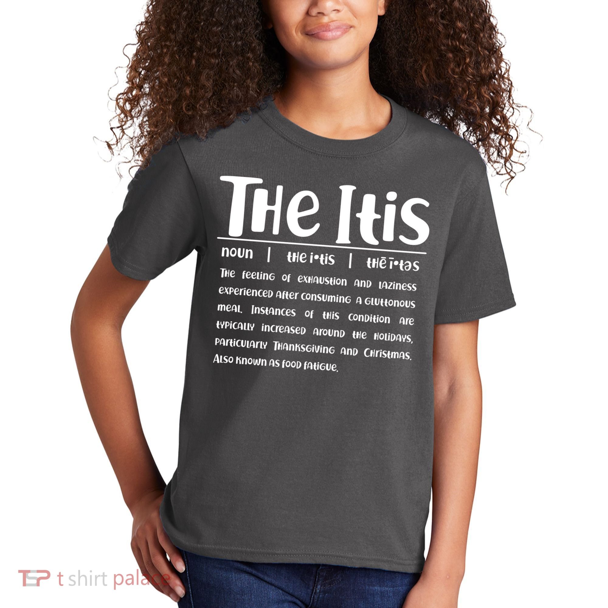 Thanksgiving Christmas The Itis Kids T-Shirt