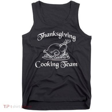 Thanksgiving Cooking Team Tank Top