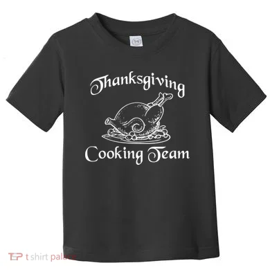 Thanksgiving Cooking Team Toddler T-Shirt