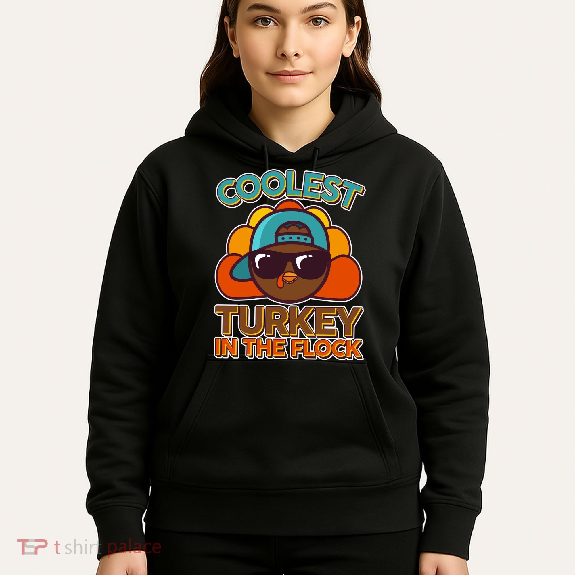 Thanksgiving Coolest Turkey In The Flock Hoodie