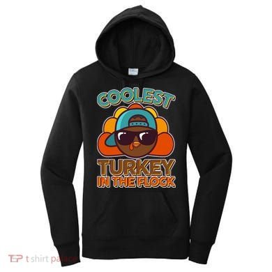 Thanksgiving Coolest Turkey In The Flock Women's Hoodie