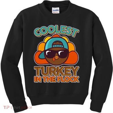 Thanksgiving Coolest Turkey In The Flock Kids Sweatshirt