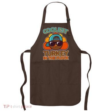 Thanksgiving Coolest Turkey In The Flock Apron
