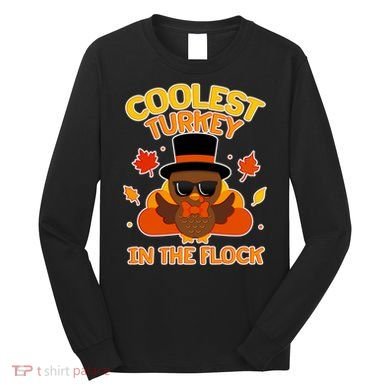 Thanksgiving Cute Coolest Turkey In The Flock Long Sleeve Shirt
