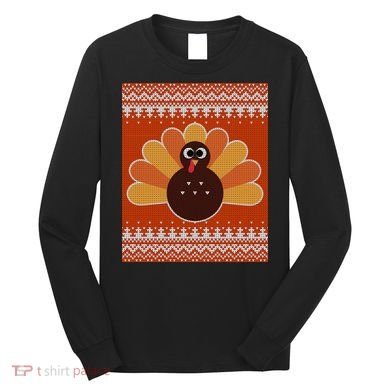 Thanksgiving Cute Turkey Ugly Sweater Long Sleeve Shirt