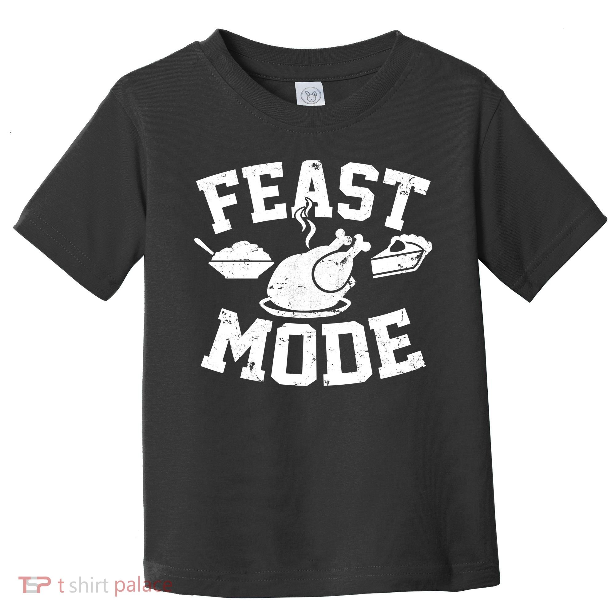Thanksgiving Feast Mode Toddler T-Shirt