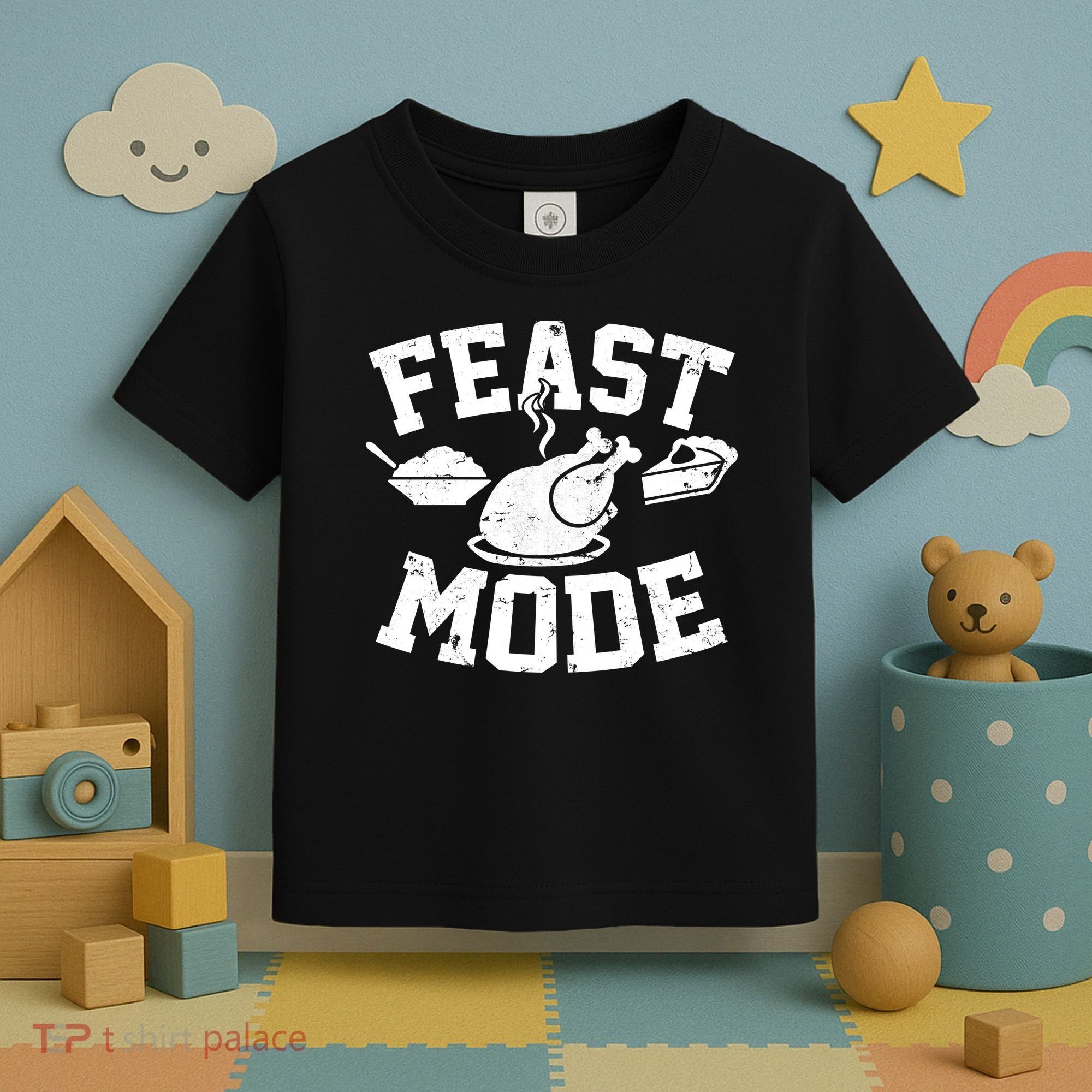 Thanksgiving Feast Mode Toddler T-Shirt