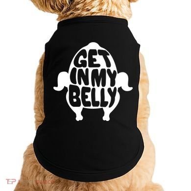 Thanksgiving Get In My Belly Doggie Tank