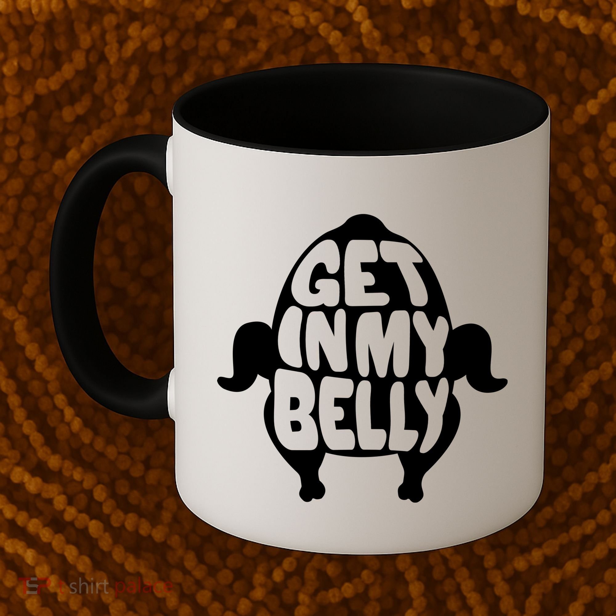 Thanksgiving Get In My Belly Coffee Mug