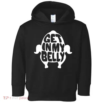 Thanksgiving Get In My Belly Toddler Hoodie