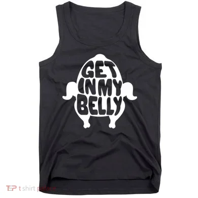 Thanksgiving Get In My Belly Tank Top