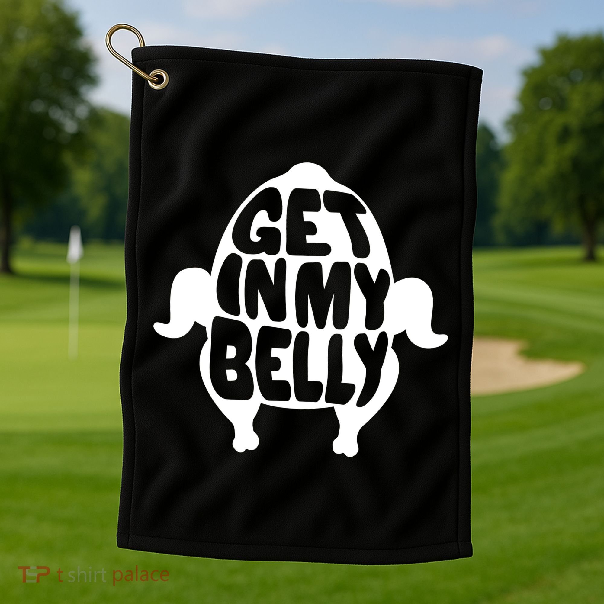 Thanksgiving Get In My Belly Golf Towel