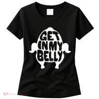 Thanksgiving Get In My Belly Women's T-Shirt thumb 0