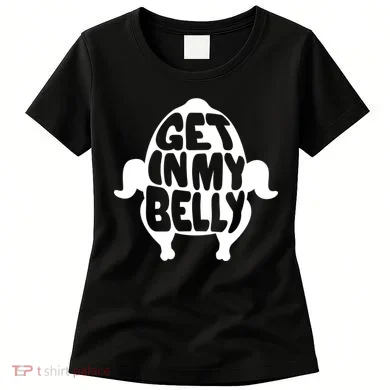 Thanksgiving Get In My Belly Women's T-Shirt