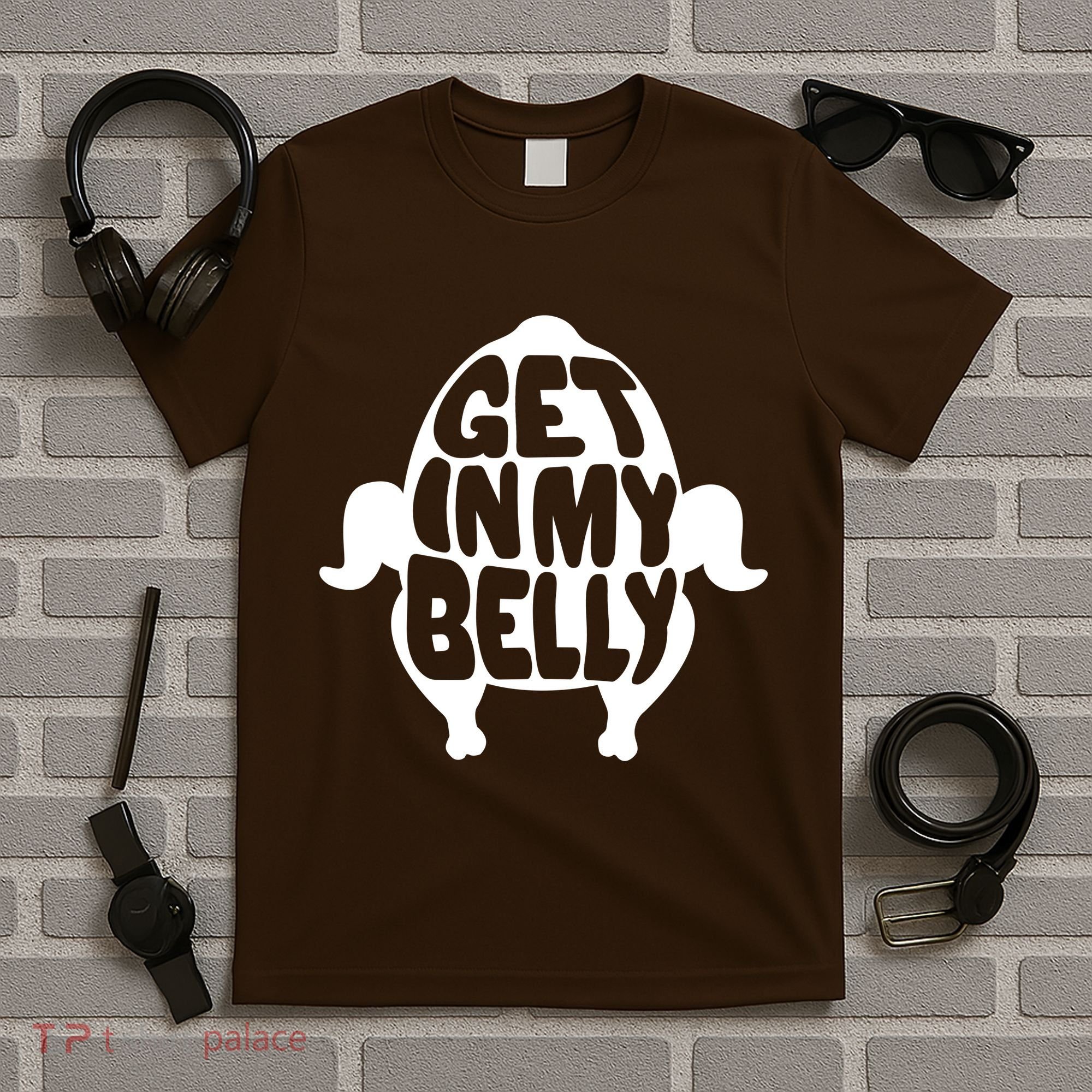 Thanksgiving Get In My Belly T-Shirt