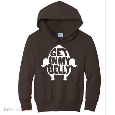 Thanksgiving Get In My Belly Kids Hoodie