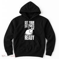 Thanksgiving Get Your Fat Pant Ready Hoodie thumb 0