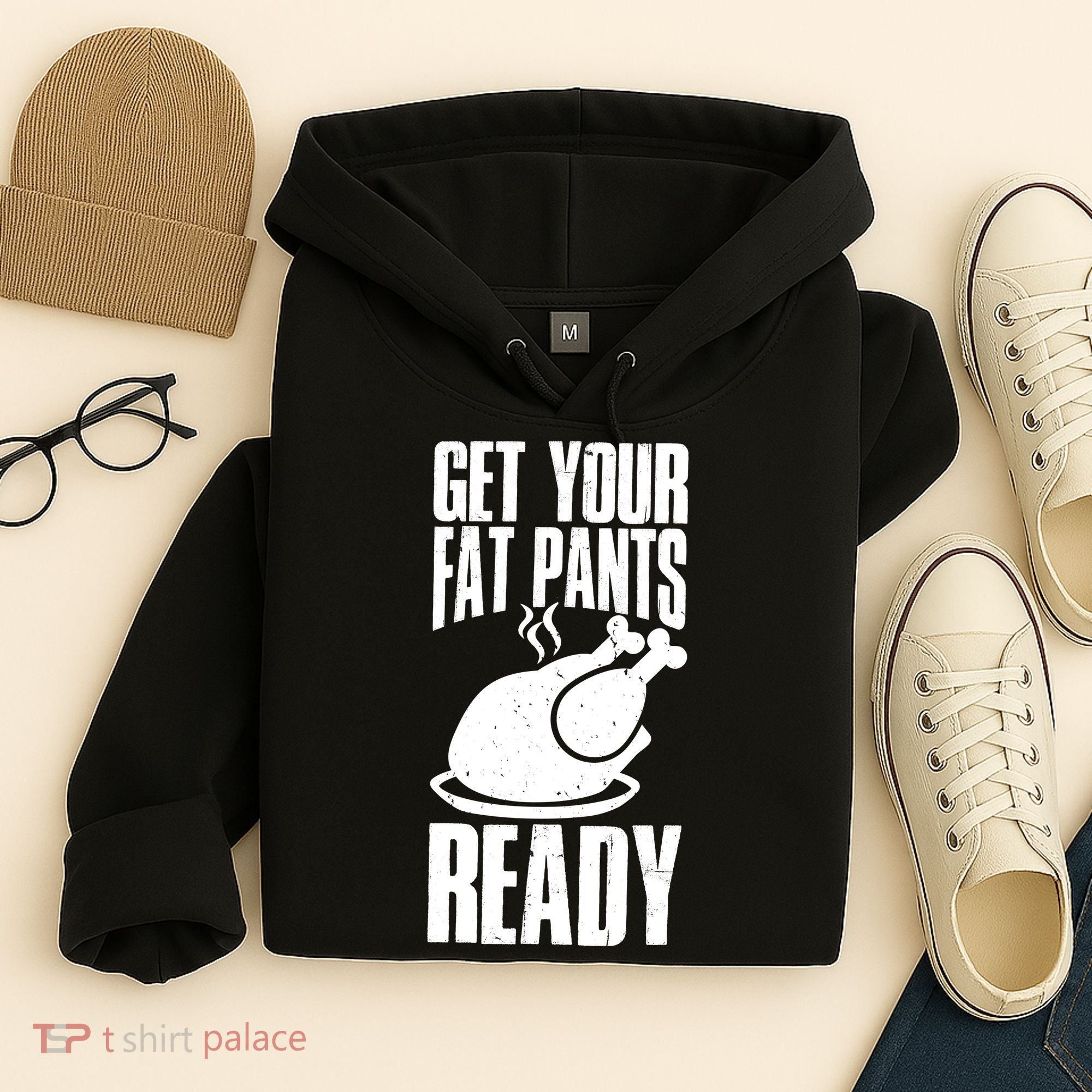 Thanksgiving Get Your Fat Pant Ready Hoodie