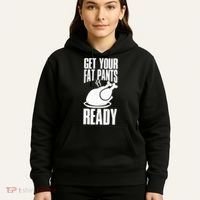 Thanksgiving Get Your Fat Pant Ready Hoodie thumb 5