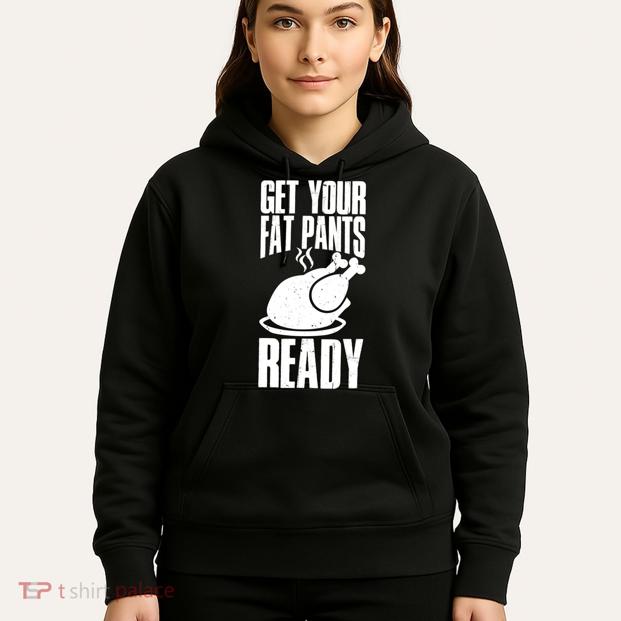 Thanksgiving Get Your Fat Pant Ready Hoodie
