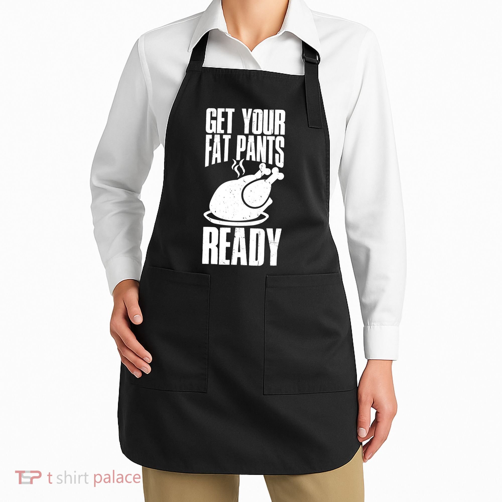 Thanksgiving Get Your Fat Pant Ready Apron