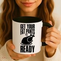 Thanksgiving Get Your Fat Pant Ready Coffee Mug thumb 3