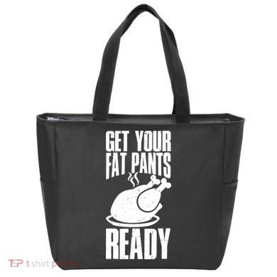 Thanksgiving Get Your Fat Pant Ready Tote Bag