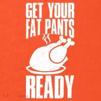 Thanksgiving Get Your Fat Pant Ready Button thumb 1