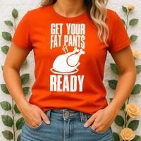 Thanksgiving Get Your Fat Pant Ready Women's T-Shirt thumb 2