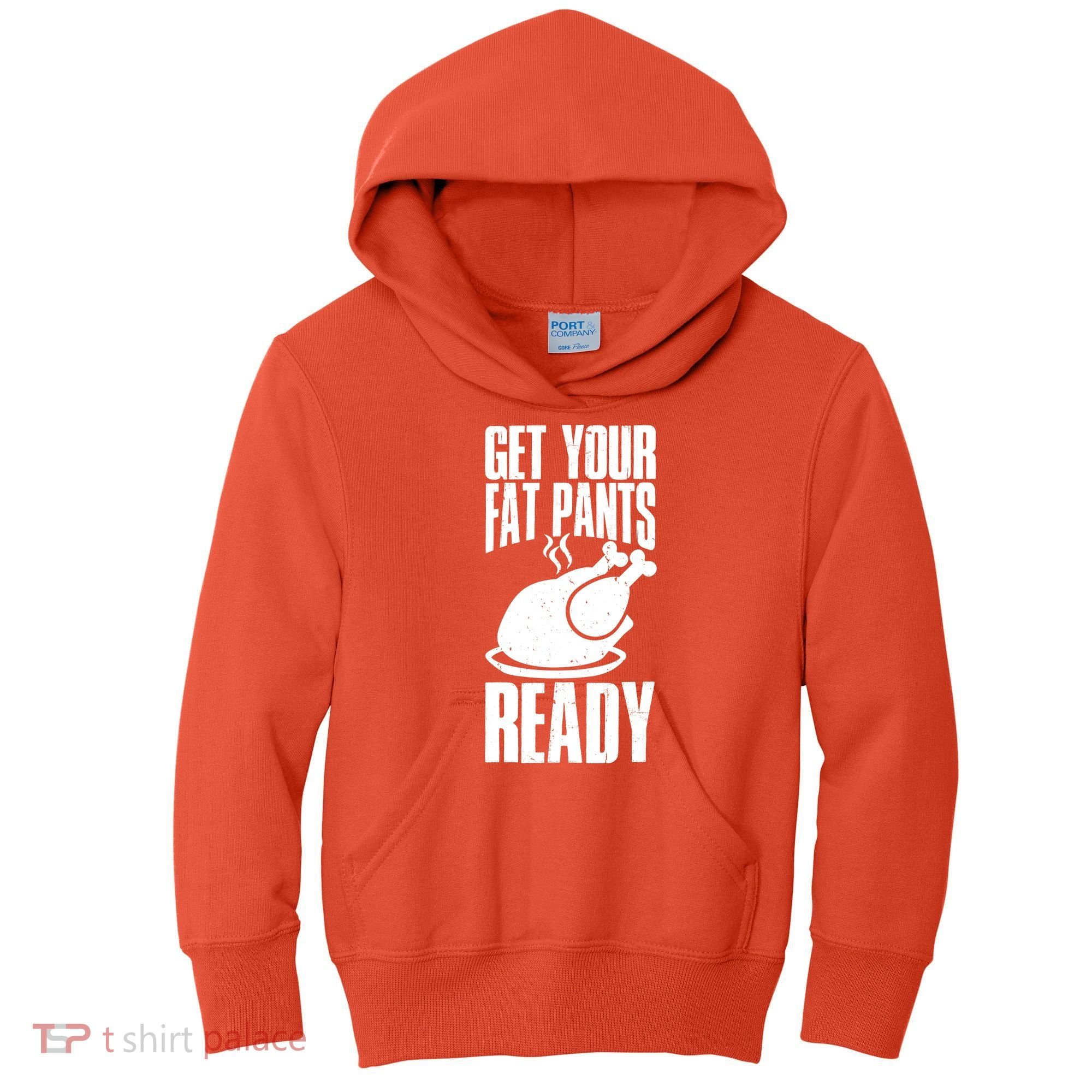 Thanksgiving Get Your Fat Pant Ready Kids Hoodie