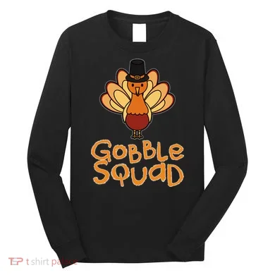 Thanksgiving Gobble Squad Long Sleeve Shirt