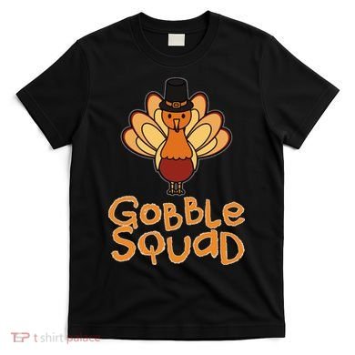 Thanksgiving Gobble Squad T-Shirt