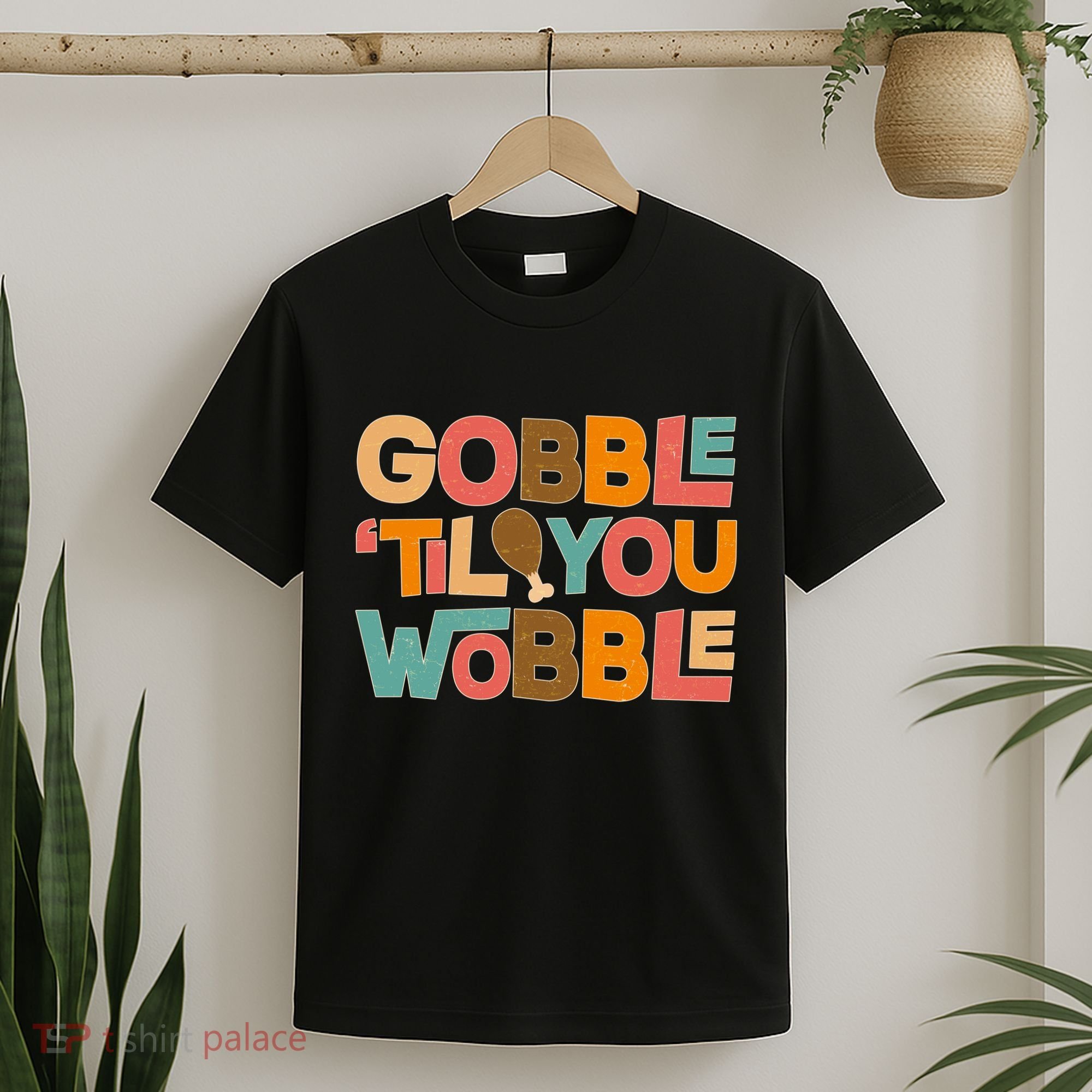 Thanksgiving Gobble 'Til You Wobble Dinner Vintage T-Shirt