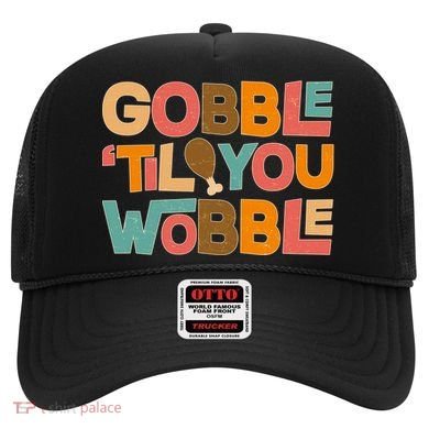 Thanksgiving Gobble 'Til You Wobble Dinner Vintage Hat
