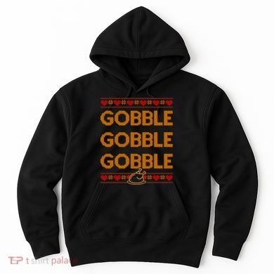 Thanksgiving Gobble X3 Ugly Sweater Hoodie