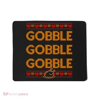 Thanksgiving Gobble X3 Ugly Sweater Mousepad