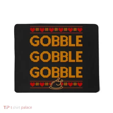 Thanksgiving Gobble X3 Ugly Sweater Mousepad