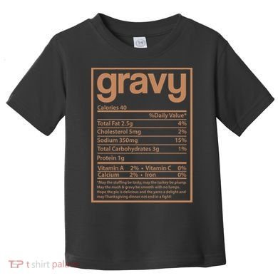 Thanksgiving Gravy Nutrition Facts Toddler T-Shirt