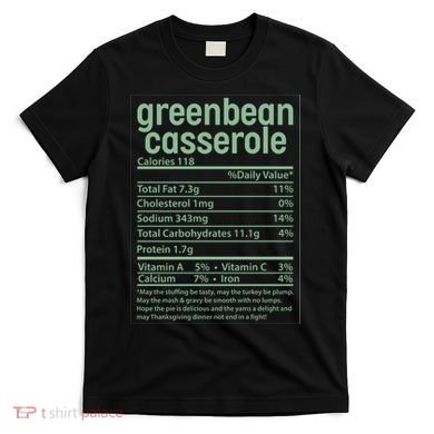 Thanksgiving Greenbean Casserole Nutrition Facts T-Shirt