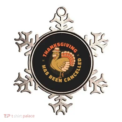 Thanksgiving Has Been Canceled Ornament