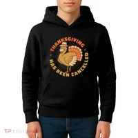 Thanksgiving Has Been Canceled Kids Hoodie thumb 4