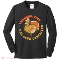Thanksgiving Has Been Canceled Kids Long Sleeve Shirt thumb 0