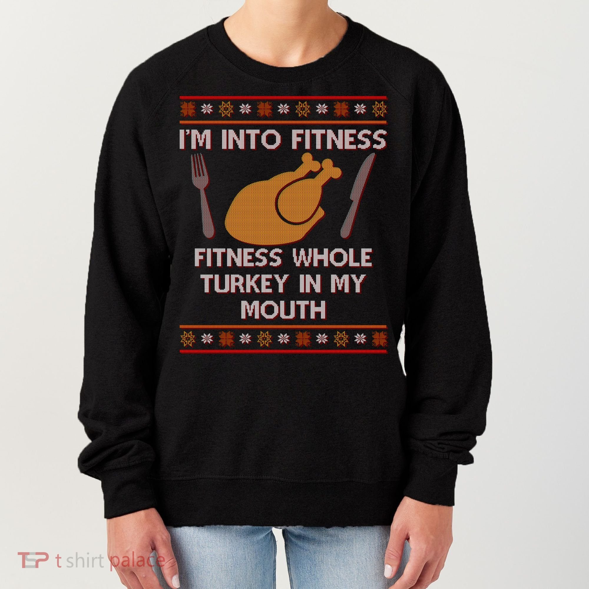 Thanksgiving I'm Into Fitness Ugly Sweater Women's Sweatshirt