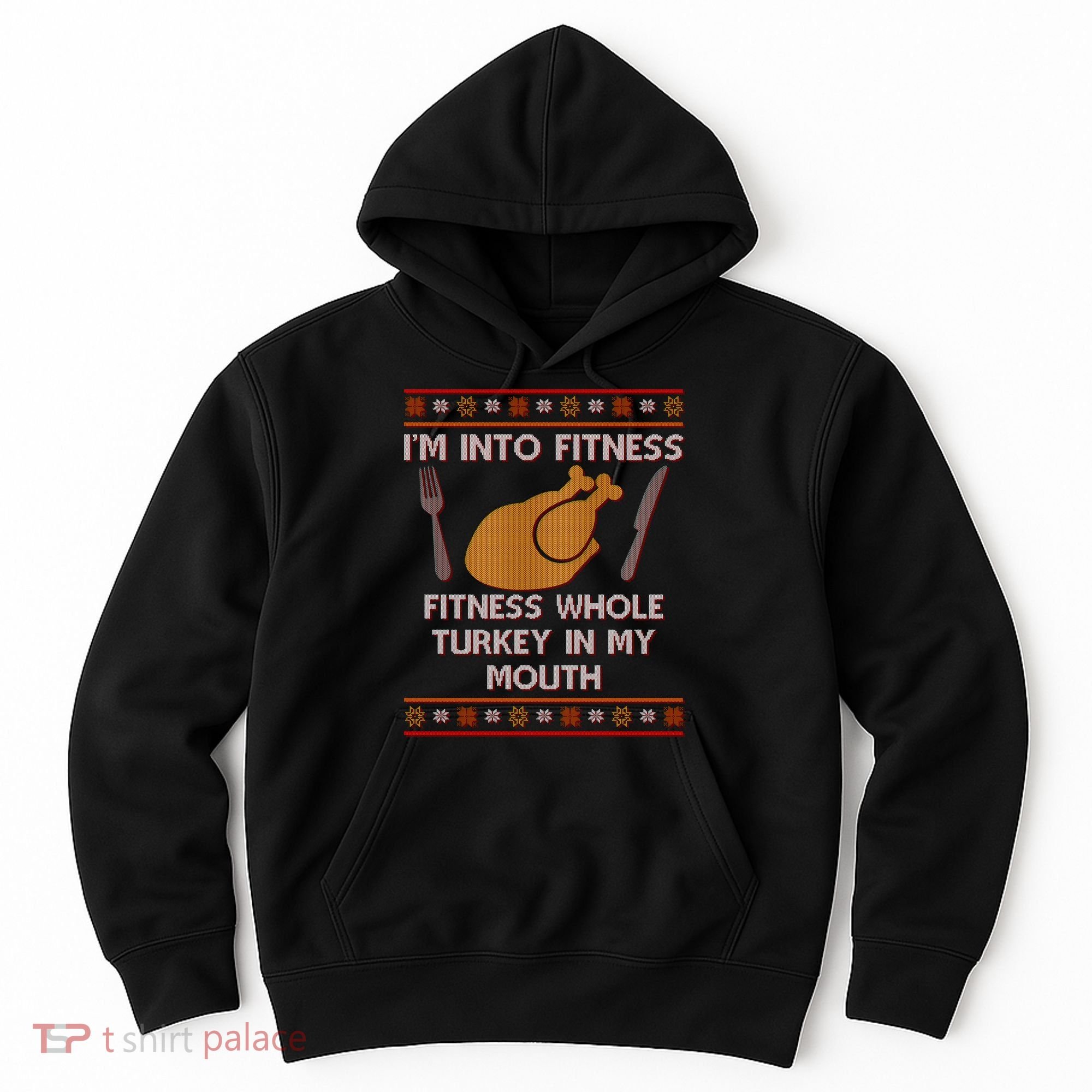 Thanksgiving I'm Into Fitness Ugly Sweater Hoodie
