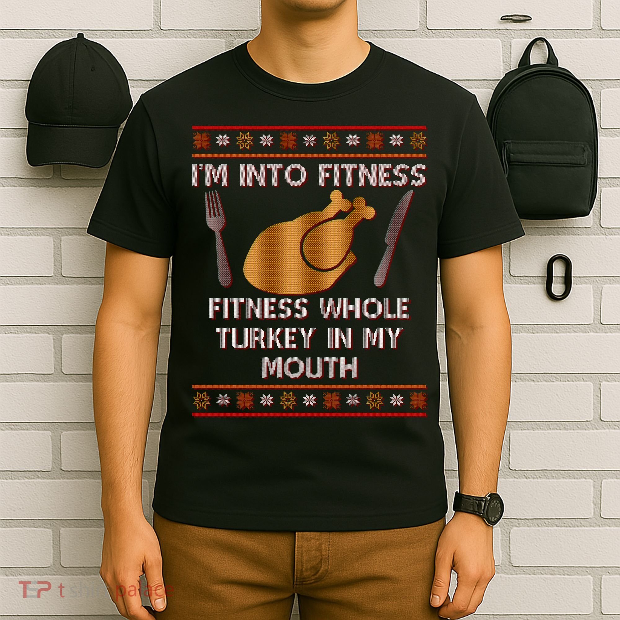 Thanksgiving I'm Into Fitness Ugly Sweater T-Shirt